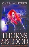 Thorns & Blood (Thorns & Blood #1) by Cheri Winters
