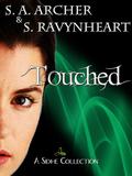 Touched: A Sidhe Collection (Touched #0) by S.A. Archer