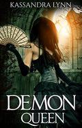 Demon Queen (Demon Kingdom Fairy Tales #3) by Kassandra Lynn