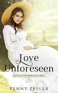 Love Unforeseen (Love Letters from Ellis Creek #2) by Penny Zeller