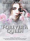 Forever a Queen by Danica Winters