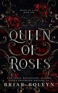 Queen of Roses (Blood of a Fae #1) by Briar Boleyn