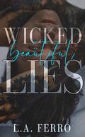 Wicked Beautiful Lies: A Taboo Romance by L.A. Ferro