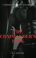 The Commander’s Fate (Vampires of Blood and Bones #13) by B.A. Stretke