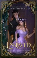 Enslaved (Prince of the Doomed City #4) by Sylvia Mercedes