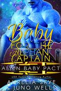 Baby For The Alphan Captain: Alien Surrogacy Romance by Kit Tunstall