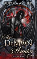 My Demon Hunter (Hell Bent #2) by Aurora Ascher