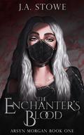 The Enchanter's Blood (Arsyn Morgan #1) by J.A. Stowe