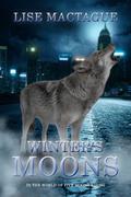Winter's Moons (Five Moons Rising #3) by Lise MacTague