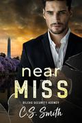 Near Miss (Dìleas Security Agency #1) by C.S. Smith