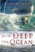 How Deep the Ocean by Gloria Lucas
