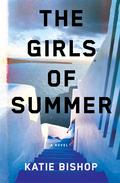The Girls of Summer by Katie Bishop