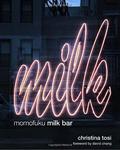 Momofuku Milk Bar: A Cookbook by David Chang