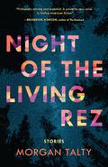 Night of the Living Rez by Morgan Talty
