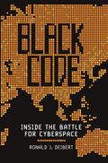 Black Code: The Battle for the Future of Cyberspace by Katie Hafner