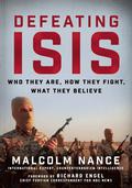 Defeating ISIS: Who They Are, How They Fight, What They Believe by Michael Kramer