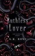 Ruthless Lover (The Institute #4) by A.K. Rose