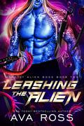 Leashing the Alien by Ava Ross