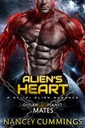 Alien's Heart (Outlaw Planet Mates #16) by Nancey Cummings