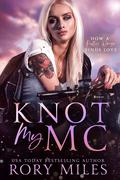 Knot My MC (Omega Love #3) by Rory Miles