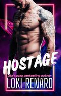 Hostage: A Dark Sci Fi Romance by Loki Renard