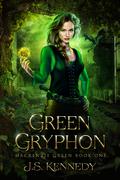 Green Gryphon by J.S. Kennedy