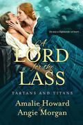 A Lord for the Lass (Tartans and Titans #2) by Angie Morgan
