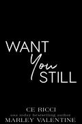 Want You Still by C.E. Ricci