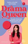 Dramaqueen: Frauen zwischen Beurteilung und Verurteilung by Tara-Louise Wittwer