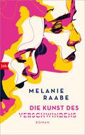 Die Kunst des Verschwindens by Melanie Raabe