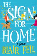 The Sign for Home by Blair Fell