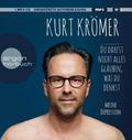 Du darfst nicht alles glauben, was du denkst: Meine Depression by Kurt Krömer