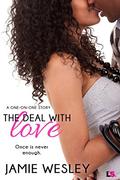The Deal with Love (One-on-One #3) by Jamie Wesley