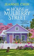 The House on Mulberry Street (Blue Cedar Falls #3) by Jeannie Chin