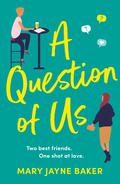 A Question of Us by Mary Jayne Baker