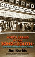 Who's Afraid of the Song of the South by Jim Korkis