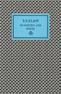 On Poetry And Poets by T.S. Eliot