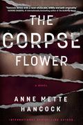 The Corpse Flower (Kaldan og Schäfer #1) by Anne Mette Hancock