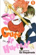So Cute It Hurts!!, Vol. 1 (So Cute It Hurts!! #1) by Tomo Kimura