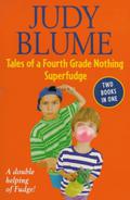 Tales of a Fourth Grade Nothing / Superfudge by Judy Blume