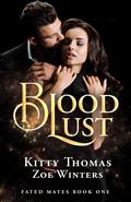 Blood Lust (Fated Mates #1) by Zoe Winters