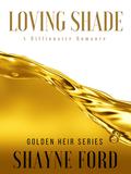 Loving Shade by Shayne Ford
