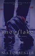 Snowflake (Afterwards #6) by Nia Forrester