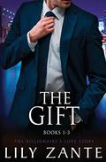 The Gift, Books 1-3: The Billionaire's Love Story (The Billionaire's Love Story #1-3) by Lily Zante