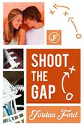 Shoot The Gap by Jordan Ford
