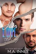 Our Love: The Story by M.A. Innes