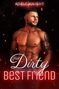 Her Dirty Best Friend by Adele Knight