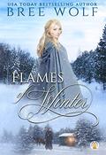 Flames of Winter (Flames of Winter #1) by Bree Wolf