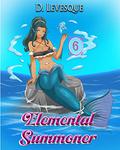 Elemental Summoner 6: A Chakra Cultivation Harem Portal series (Elemental Summoner #6) by D. Levesque
