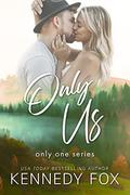 Only Us (Only One #2) by Kennedy Fox